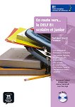 En Route Vers... le DELF Scolaire et Junior - ���� B1: ������� �� ������� ���� - 